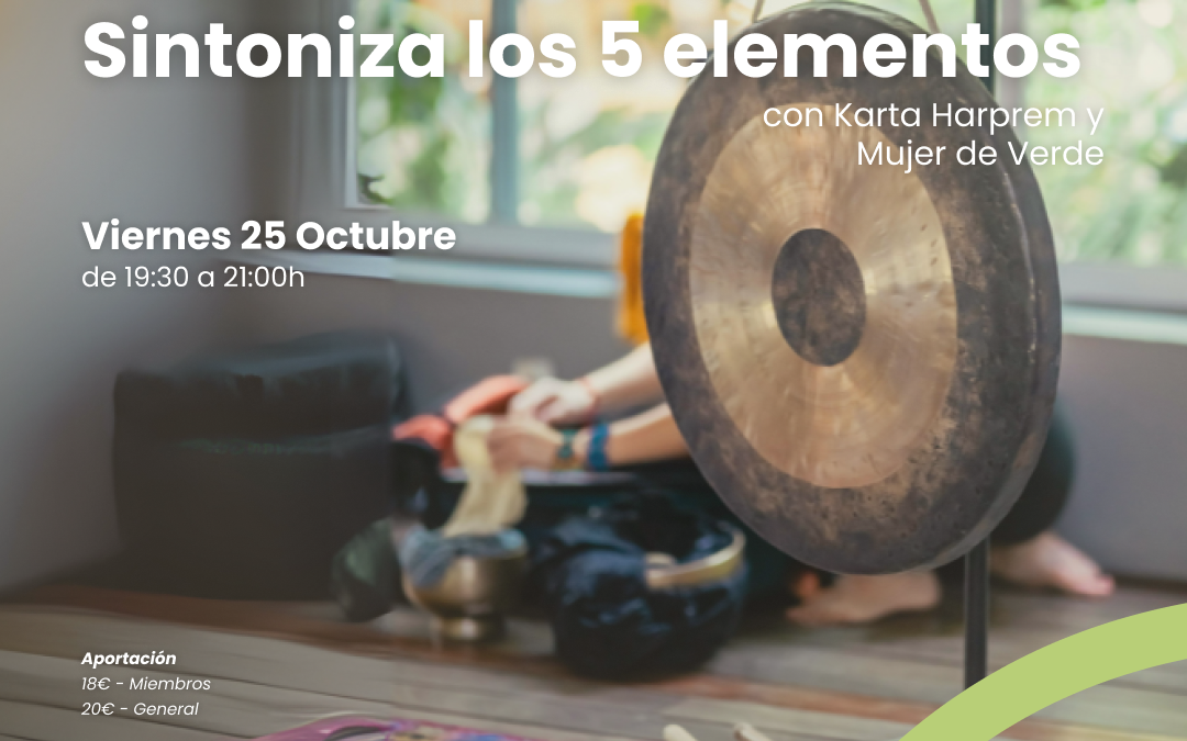 Taller: Baño de Sonido, Sintoniza los 5 Elementos